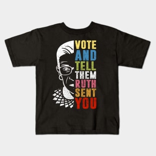 Vote And Tell Them Ruth Sent You Kids T-Shirt